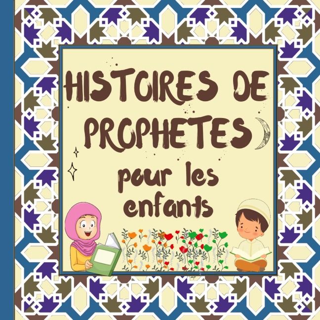 Histoires de Prophètes - 