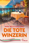 Cover-Bild zum Titel 'Mira Belgusto und die tote Winzerin' von 'Angelika Lauriel'