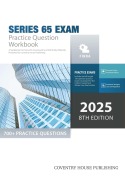 Cover-Bild zum Titel 'Series 65 Exam Practice Question Workbook: 700+ Comprehensive Practice Questions (2025 Edition)' von 'Coventry House Publishing'