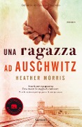 Cover-Bild zum Titel 'Una ragazza ad Auschwitz' von 'Heather Morris'