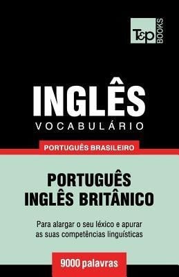 Vocabulário Português Brasileiro-Inglês - 9000 palavras: Inglês britânico - Andrey Taranov