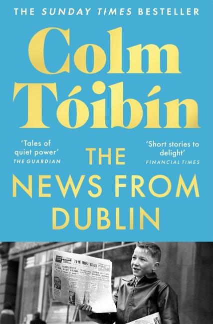 The News from Dublin - Colm Toibin