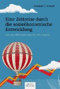 Cover-Bild zum Titel 'Eine Zeitreise durch die sozioökonomische Entwicklung' von 'Hermann T. Krobath'