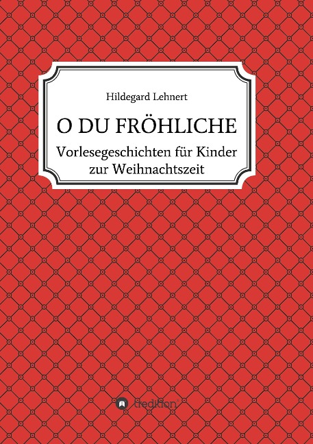 O DU FRÖHLICHE - Hildegard Lehnert