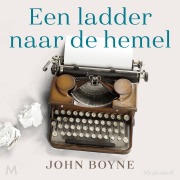 Cover-Bild zum Titel 'Een ladder naar de hemel' von 'John Boyne'