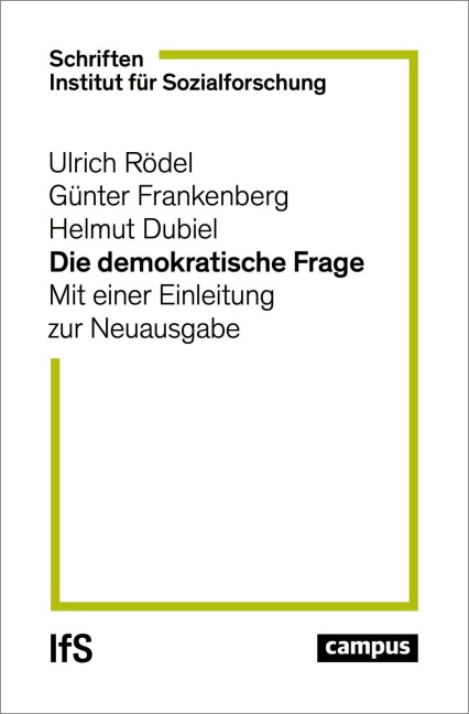 Die demokratische Frage - Ulrich Rödel, Günter Frankenberg, Helmut Dubiel