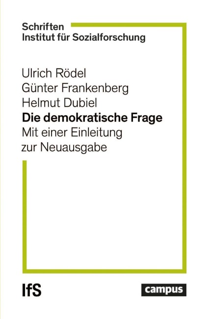 Die demokratische Frage - Ulrich Rödel, Günter Frankenberg, Helmut Dubiel
