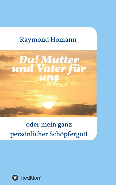Du! Mutter und Vater für uns - Raymond Homann