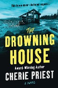 The Drowning House - Cherie Priest