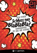 Cover-Bild zum Titel 'Schluss mit Bla Bla Bla!' von 'Heinz Ryborz'