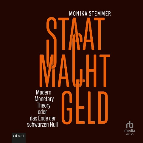 Staat Macht Geld - Monika Stemmer
