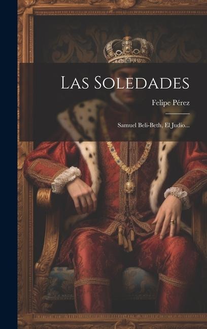 Las Soledades - Felipe Pérez