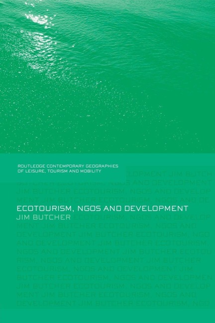 Ecotourism, NGOs and Development - Jim Butcher