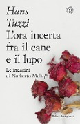Cover-Bild zum Titel 'L' ora incerta fra il cane e il lupo' von 'Hans Tuzzi'
