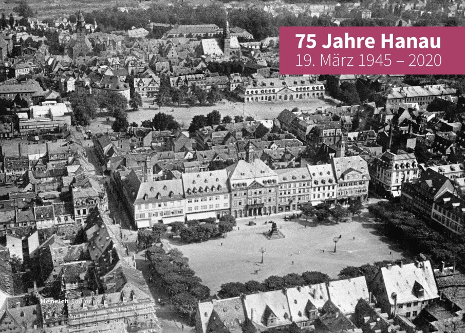 75 Jahre Hanau - 19. März 1945 - 2020 - 