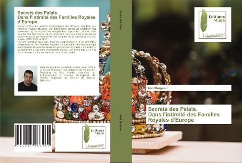 Secrets des Palais. Dans l'intimité des Familles Royales d'Europe - Imed Bergaoui