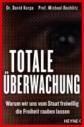Cover-Bild zum Titel 'Totale Überwachung' von 'Michael Rochlitz, David Karpa'