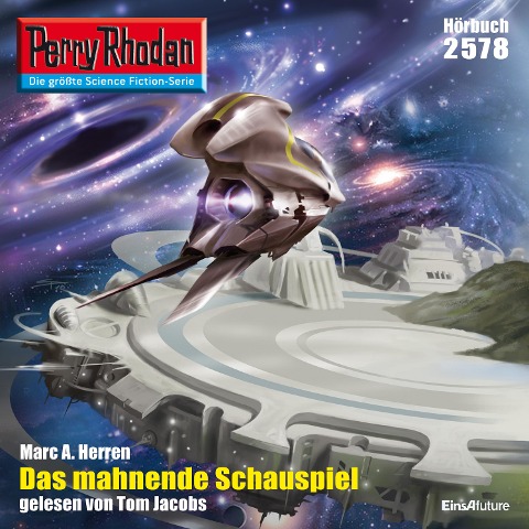 Perry Rhodan 2578: Das mahnende Schauspiel - Marc A. Herren