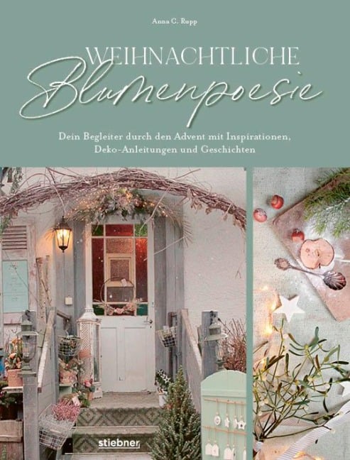 Weihnachtliche Blumenpoesie - Anna C. Rupp