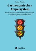 Cover-Bild zum Titel 'Gastronomisches Ampelsystem' von 'Volker Peinelt'