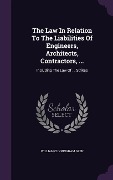 Cover-Bild zum Titel 'The Law In Relation To The Liabilities Of Engineers, Architects, Contractors, ...' von 'William Cunningham Glen'