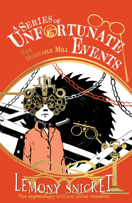 The Miserable Mill - Lemony Snicket