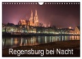 Regensburg bei Nacht (Wandkalender 2024 DIN A4 quer), CALVENDO Monatskalender - StGrafix StGrafix