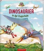 Cover-Bild zum Titel 'Dinosaurier in der Flugschule (Bd. 3)' von 'Dominik Hochwald, Jörg Ihle'