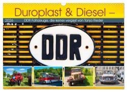 Cover-Bild zum Titel 'Duroplast & Diesel - DDR Fahrzeuge die keiner vergisst von Tanja Riedel (Wandkalender 2026 DIN A3 quer), CALVENDO Monatskalender' von 'Tanja Riedel'