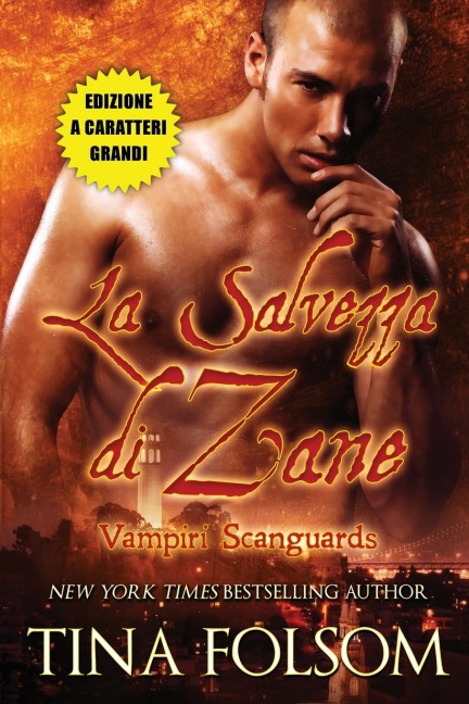 La Salvezza di Zane (Vampiri Scanguards #5)(Edizione a caratteri grandi) - Tina Folsom