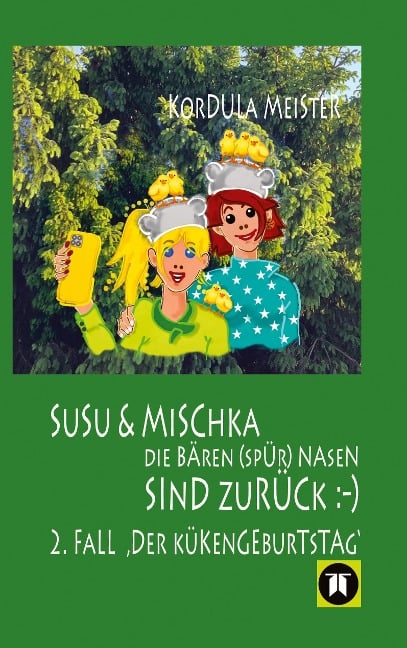 DIE BÄREN(SPÜR)NASEN Susu & Mischka, sind zurück :-) Kinderkrimi (nicht nur für Mächen) mit 2 Detektivinnen (Susu Und Mischka) und 1 kleinen Bruder (Bruno). Und der wird doch wahrhaftig entführt!! - Kordula Meister