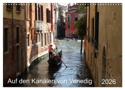 Cover-Bild zum Titel 'Auf den Kanälen von Venedig (Wandkalender 2026 DIN A3 quer), CALVENDO Monatskalender' von 'Sergej Schmidt'