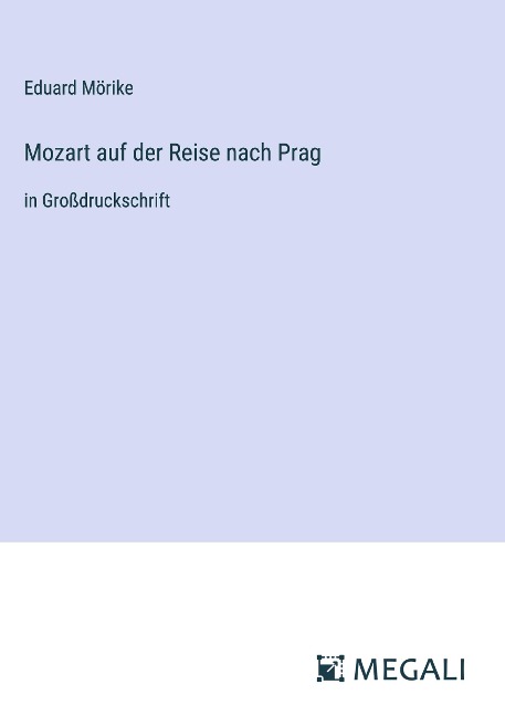 Mozart auf der Reise nach Prag - Eduard Mörike