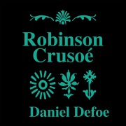 Cover-Bild zum Titel 'Robinson Crusoé' von 'Daniel Defoe'