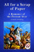 Cover-Bild zum Titel 'All for a Scrap of Paper A Romance of the Present War' von 'Joseph Hocking'