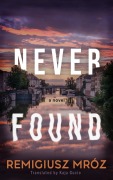 Cover-Bild zum Titel 'Never Found' von 'Remigiusz Mróz'