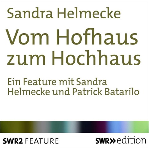 Vom Hofhaus zum Hochhaus - Sandra Helmecke