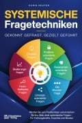 Cover-Bild zum Titel 'Systemische Fragetechniken - Gekonnt gefragt, gezielt geführt!: Werden Sie zum Problemlöser und erreichen Sie Ihre Ziele, dank systemischer Fragen' von 'Karin Reuter'