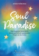 Cover-Bild zum Titel 'SoulParadise' von 'Antje Wäschle'