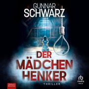 Cover-Bild zum Titel 'Der Mädchenhenker' von 'Gunnar Schwarz'