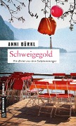 Cover-Bild zum Titel 'Schweigegold' von 'Anni Bürkl'