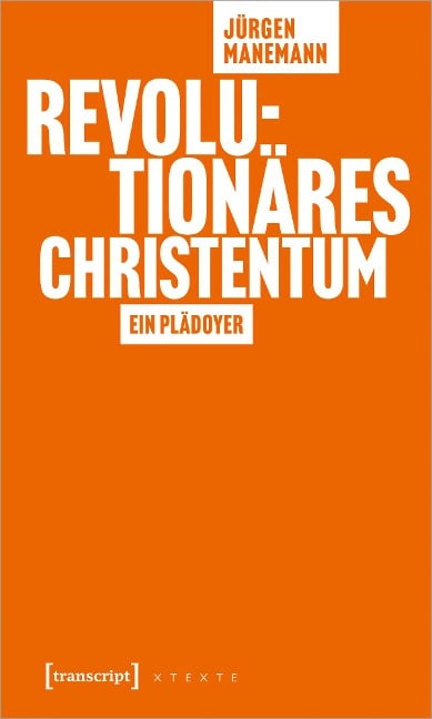 Revolutionäres Christentum - Jürgen Manemann