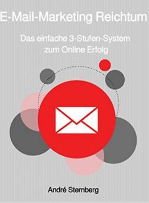 E-Mail-Marketing Reichtum - Andre Sternberg