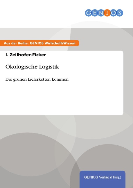 Ökologische Logistik - I. Zeilhofer-Ficker