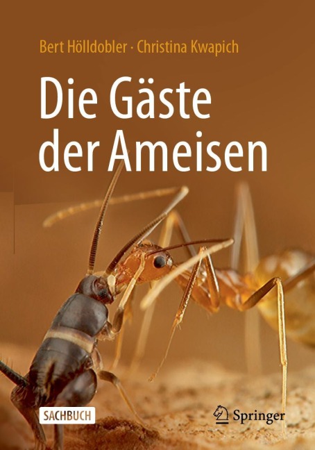 Die Gäste der Ameisen - Christina Kwapich, Bert Hölldobler