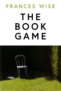 Cover-Bild zum Titel 'The Book Game' von 'Frances Wise'