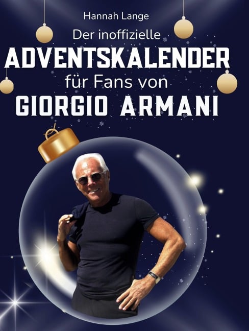 Der inoffizielle Adventskalender für Fans von Giorgio Armani - Hannah Lange