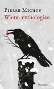 Cover-Bild zum Titel 'Wintermythologien' von 'Pierre Michon'