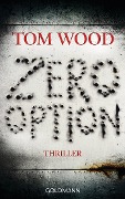 Cover-Bild zum Titel 'Zero Option' von 'Tom Wood'