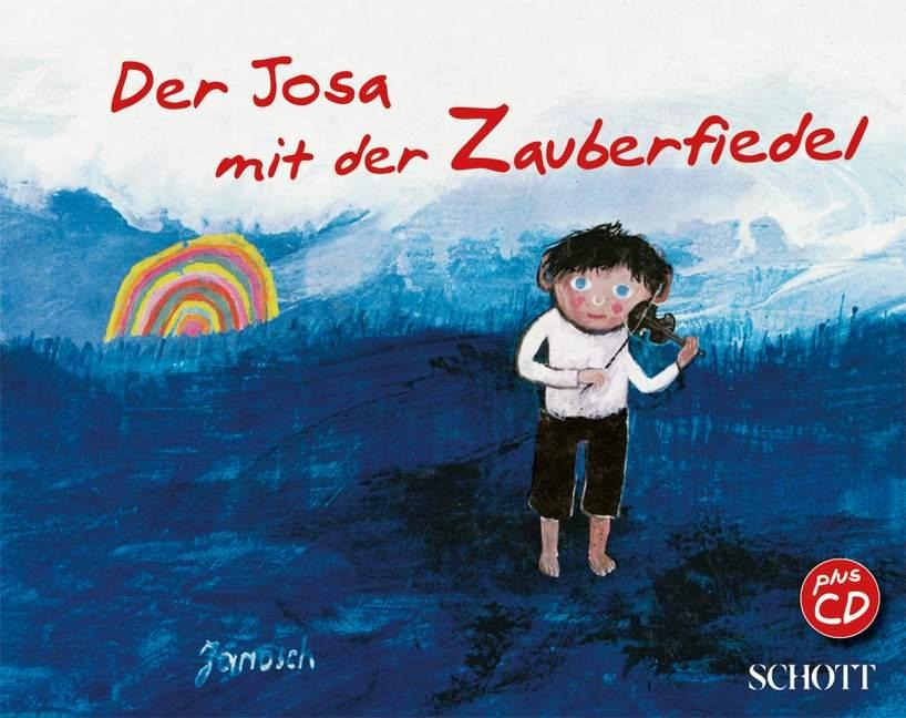 Der Josa mit der Zauberfiedel - Janosch, Wilfried Hiller